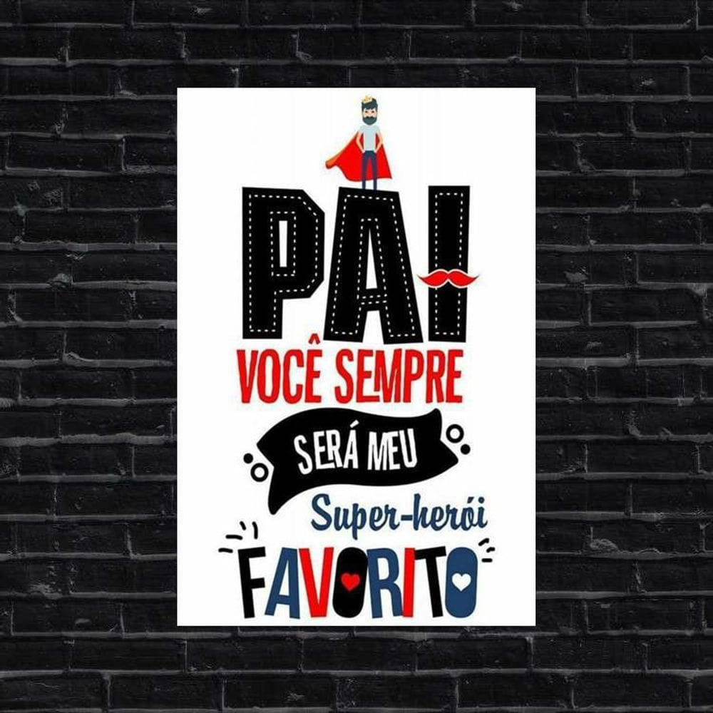 Placa Decorativa - Pai, Super-Herói Favorito 20X30Cm