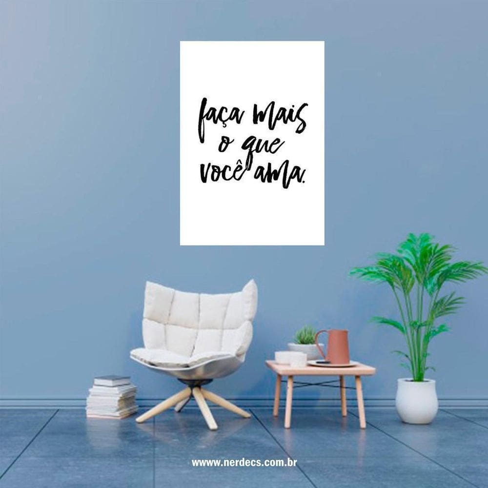 Placa Decorativa Frase Faça Mais O Que Você Ama Simples