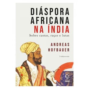 Diáspora Africana Na Índia - 2ª Edição Revista
