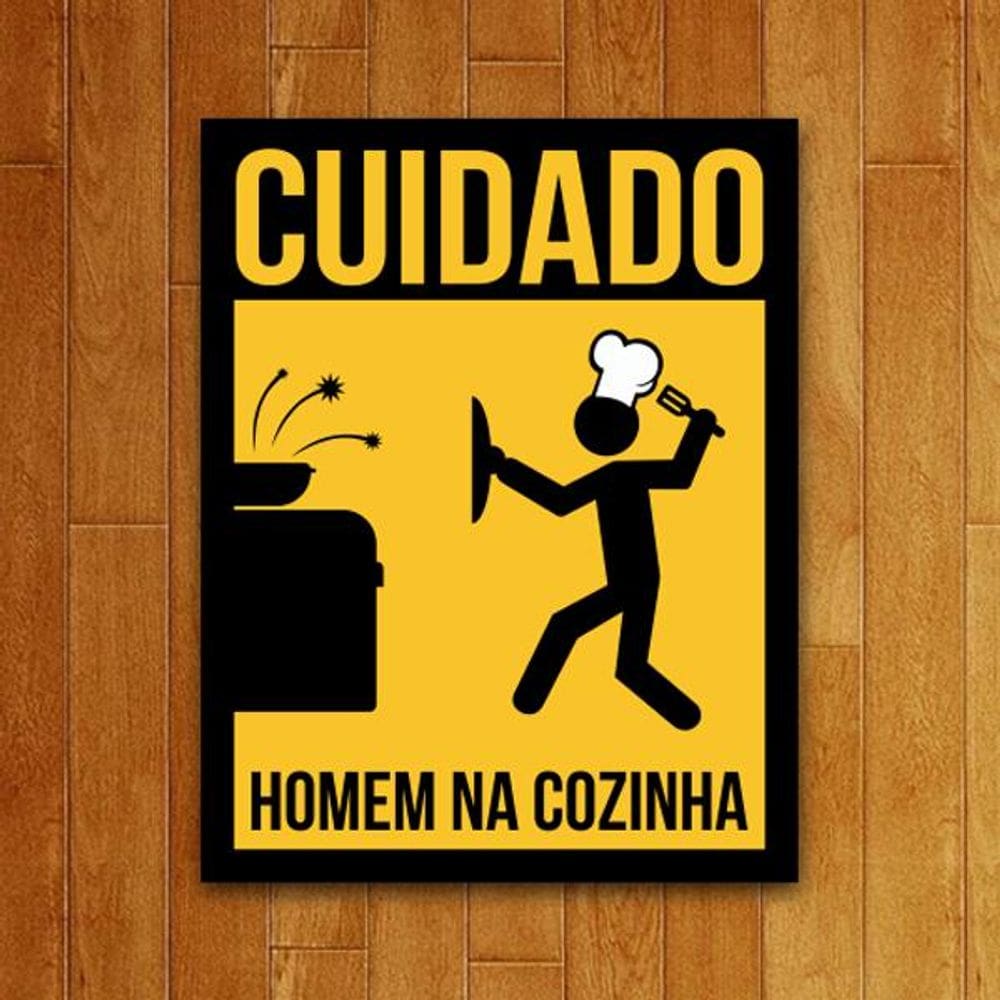 Placa Decorativa - Cuidado Homem Na Cozinha
