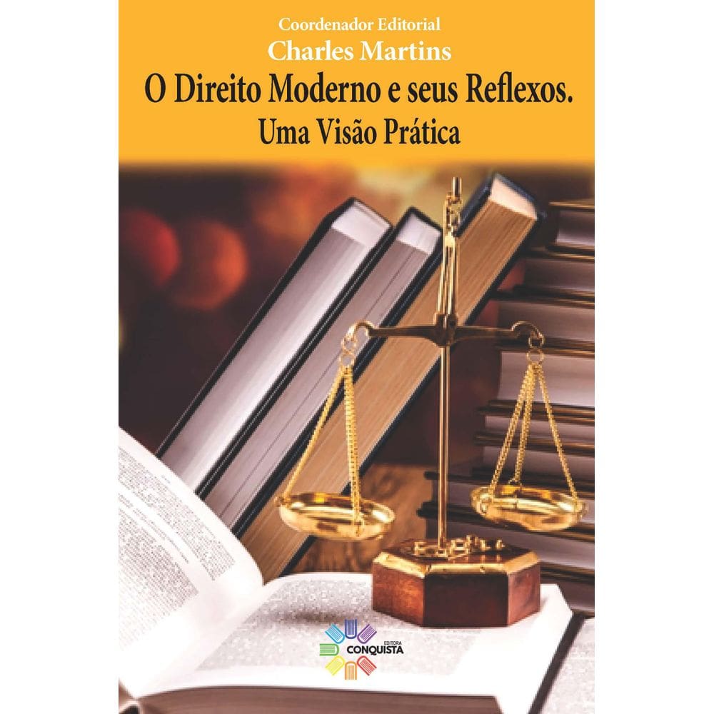 Livro O Direito Moderno E Seus Reflexos. Uma Visão Prática