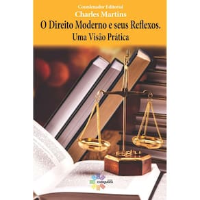 Livro O Direito Moderno E Seus Reflexos. Uma Visão Prática