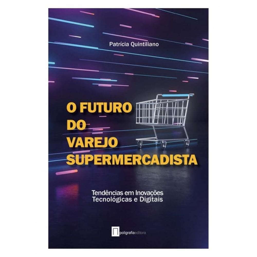 O Futuro Do Varejo Supermercadista