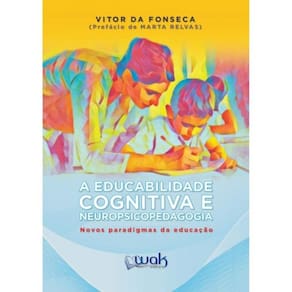A Educabilidade Cognitiva E Neuropsicopedagógica