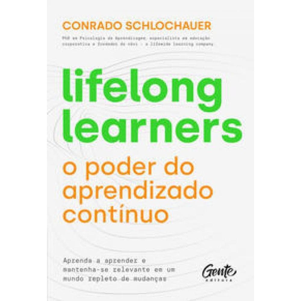 Livro Lifelong Learners, O Poder Do Aprendizado Continuo