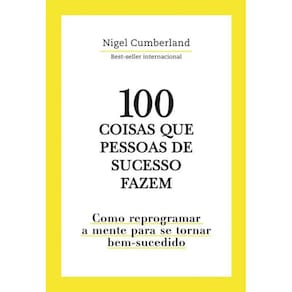 Livro 100 Coisas Que Pessoas De Sucesso Fazem