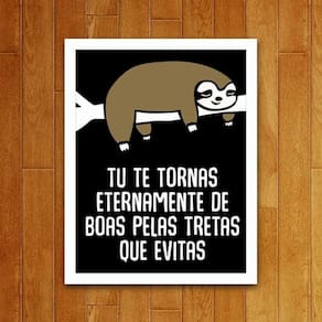 Placa Decorativa-Eternamente De Boas Pelas Tretas Que Evitas