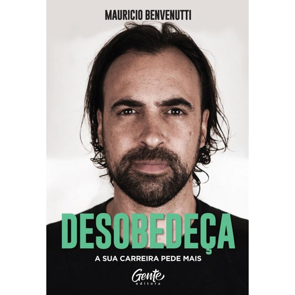 Livro DESOBEDEÇA: A SUA CARREIRA PEDE MAIS
