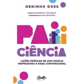 Paiciência Lições Práticas Uma Família Inspiradora E Nada