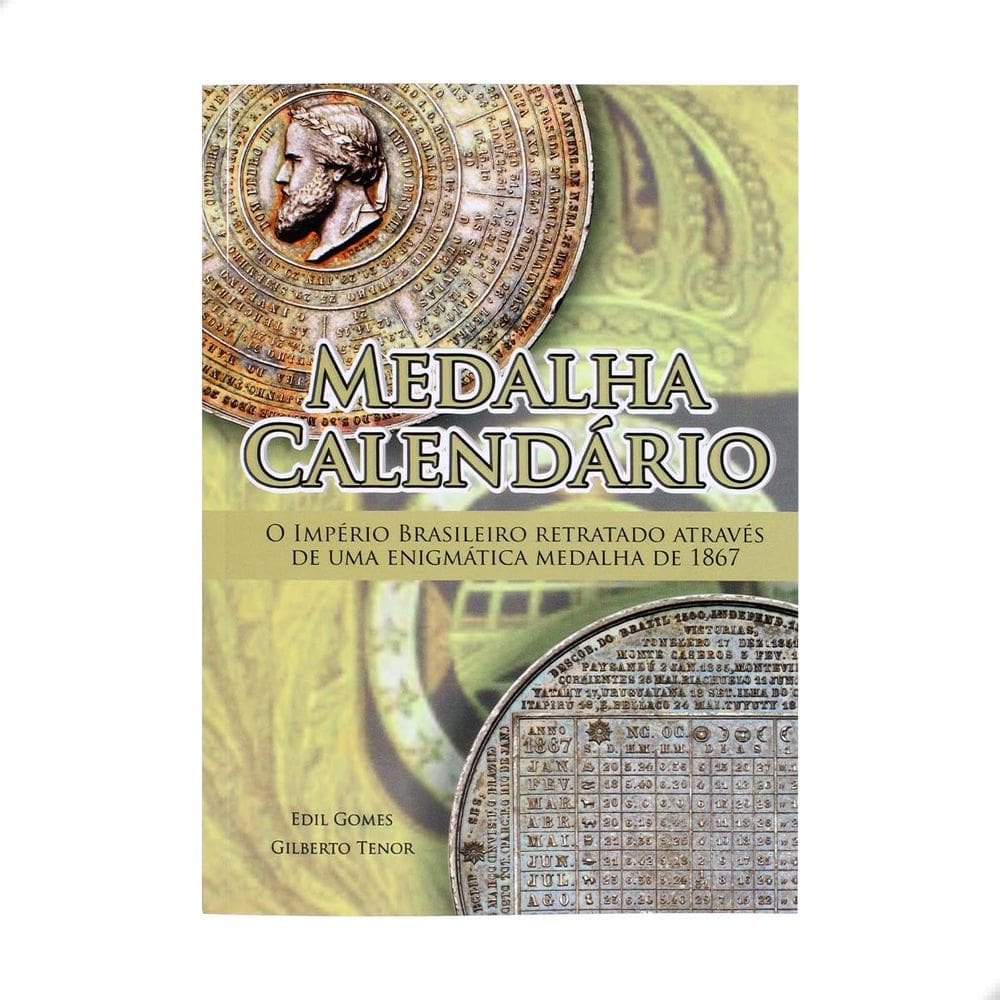 Livro Medalha Calendário 1ª Edição 2024 Edil Gomes e Gilberto Fernando Tenor