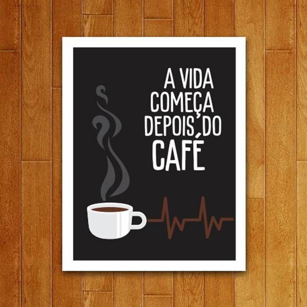 Placa Decorativa - A Vida Começa Depois Do Café
