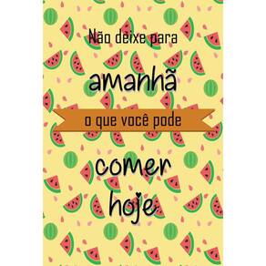 Placa Decorativa 20X30 Não Deixe Para Amanhã Cód.2831