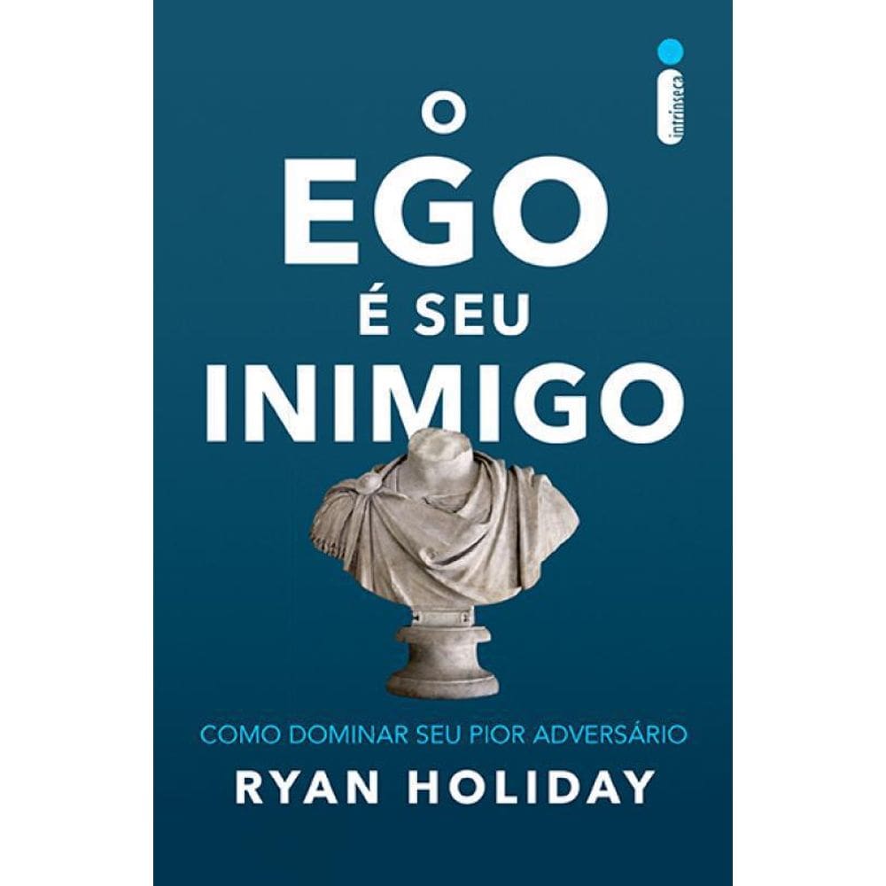 Livro Ego E Seu Inimigo, O - Como Dominar