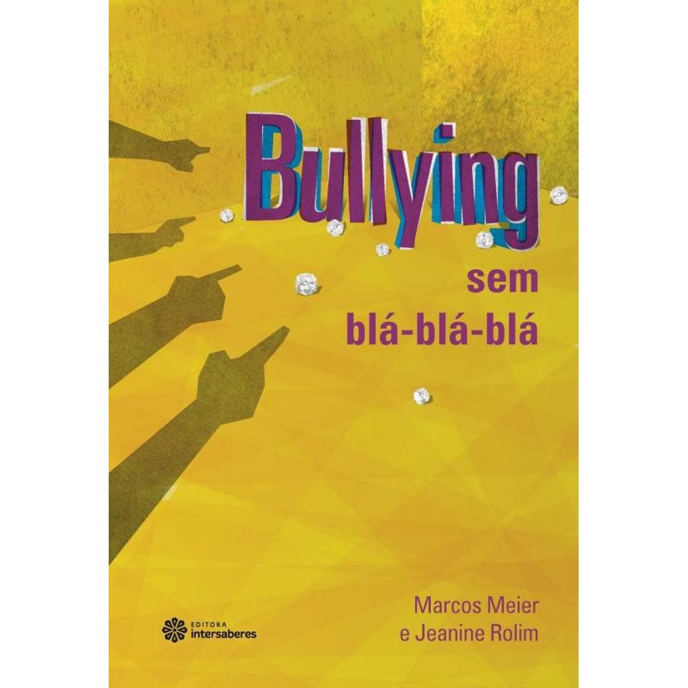 Livro Bullying Sem Bla-Bla-Bla