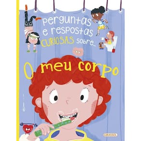 Livro Perguntas E Respostas Curiosas Sobre... O Meu Corpo