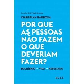 Livro Por Que As Pessoas Nao Fazem O Que Deveriam Fazer
