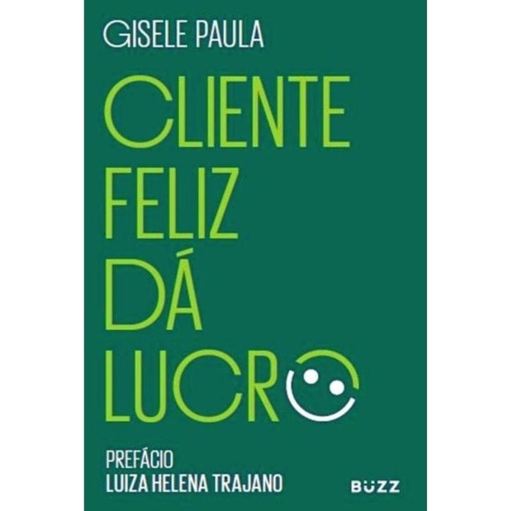 Livro Cliente Feliz Dá Lucro