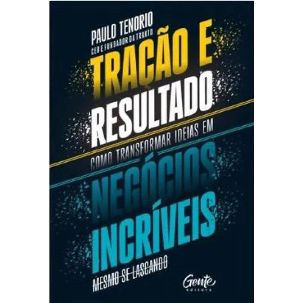 Tração E Resultado Como Transformar Ideias Em Negócios