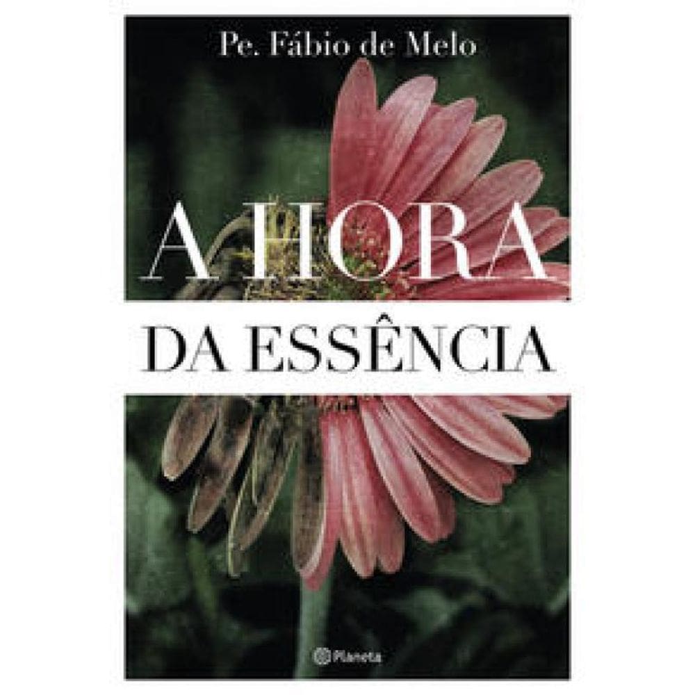 Livro Hora Da Essência, A