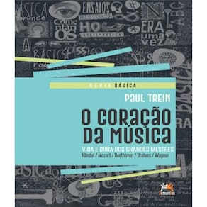 Livro Coracao Da Musica, O - Vida E Obra Dos Grandes Mestres