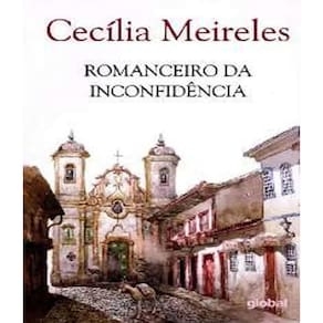 Livro Romanceiro Da Inconfidencia - 13 Ed