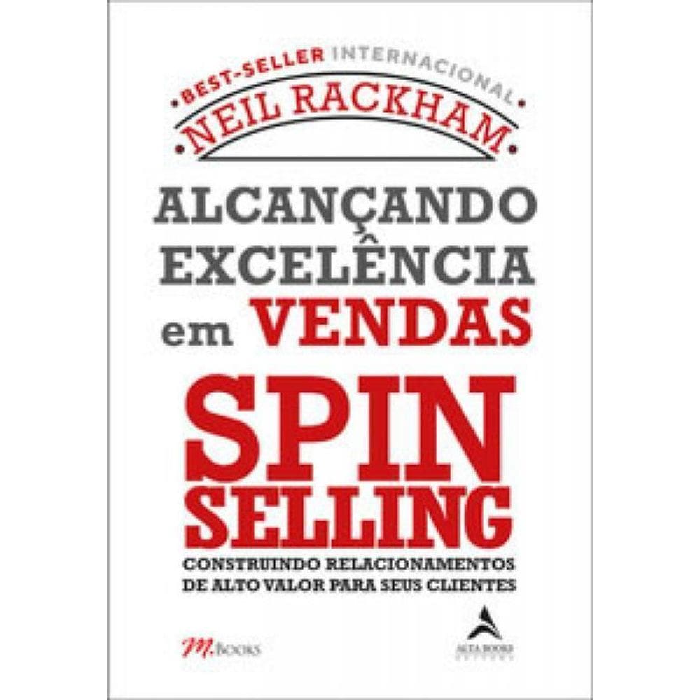 Alcançando Excelência Em Vendas Spin Selling