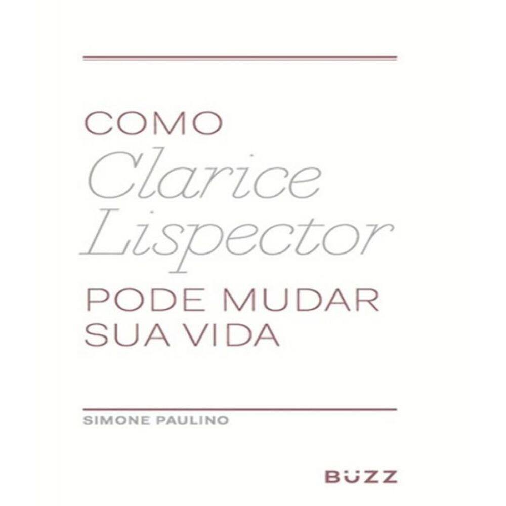 Livro Como Clarice Lispector Pode Mudar Sua Vida