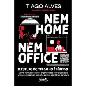 Nem Home Nem Office Como As Mudanças Nas Organizações