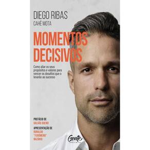 Momentos Decisivos Nova Edição Como Aliar Os Seus Propósitos