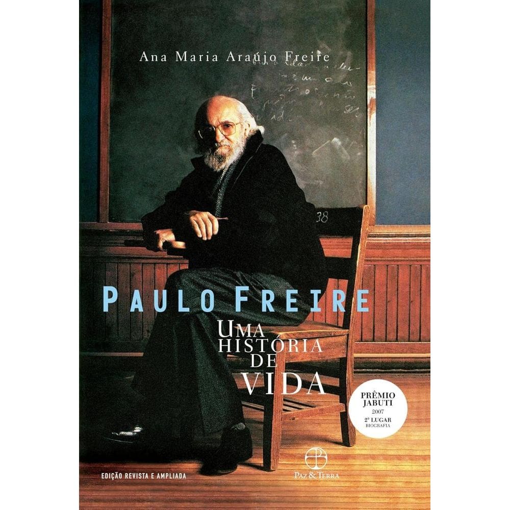 Paulo Freire: Uma história de vida