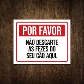 Placa Por Favor Não Descarte Fezes Seu Cão Aqui 27X35