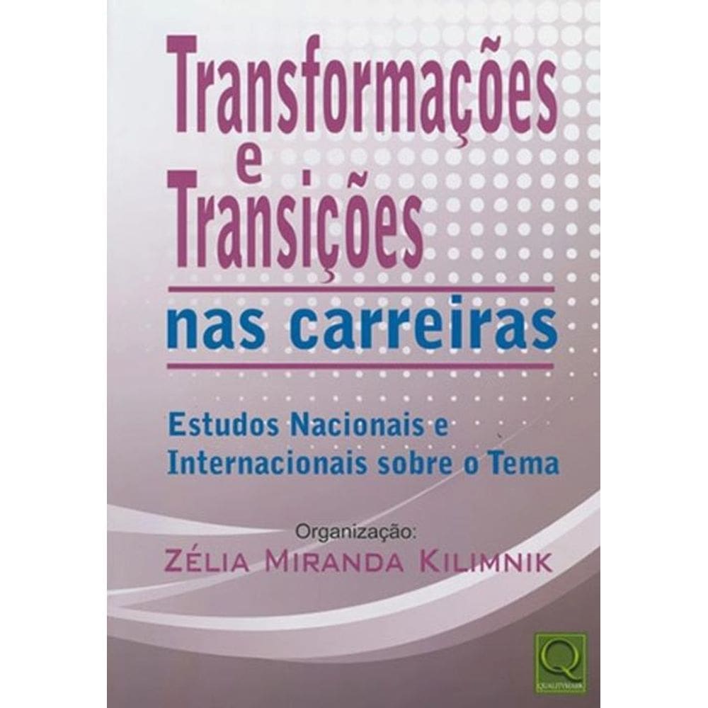 Livro Transformações E Transições Nas Carreiras