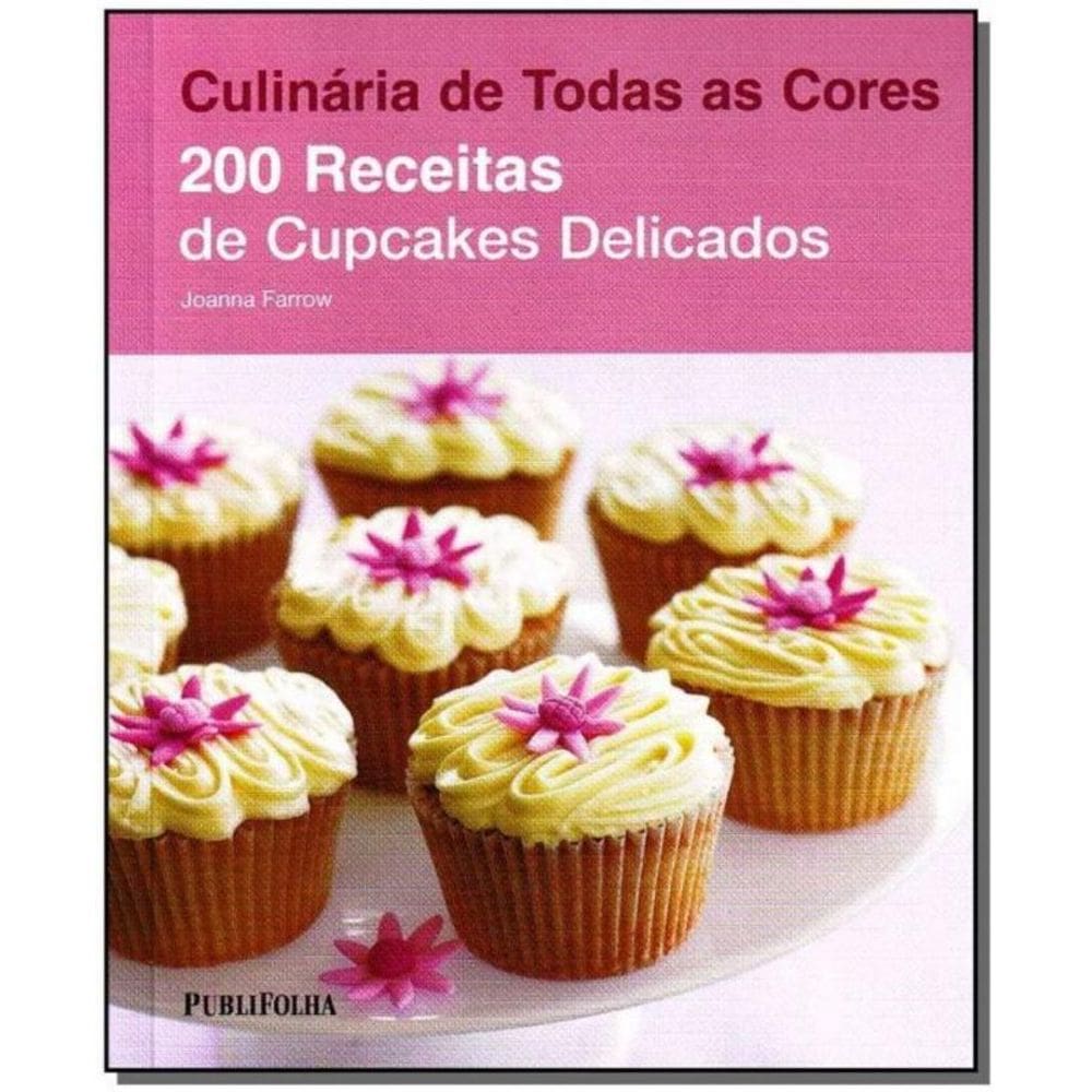 Duzentas Receitas de Cupcakes Delicados