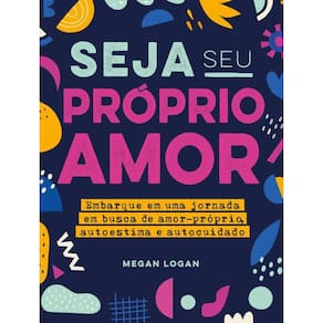 Livro Seja Seu Próprio Amor: Embarque Em Uma Jornada Busca