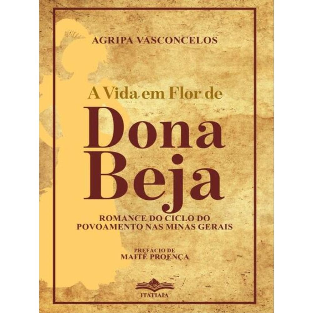 A Vida Em Flor De Dona Beja