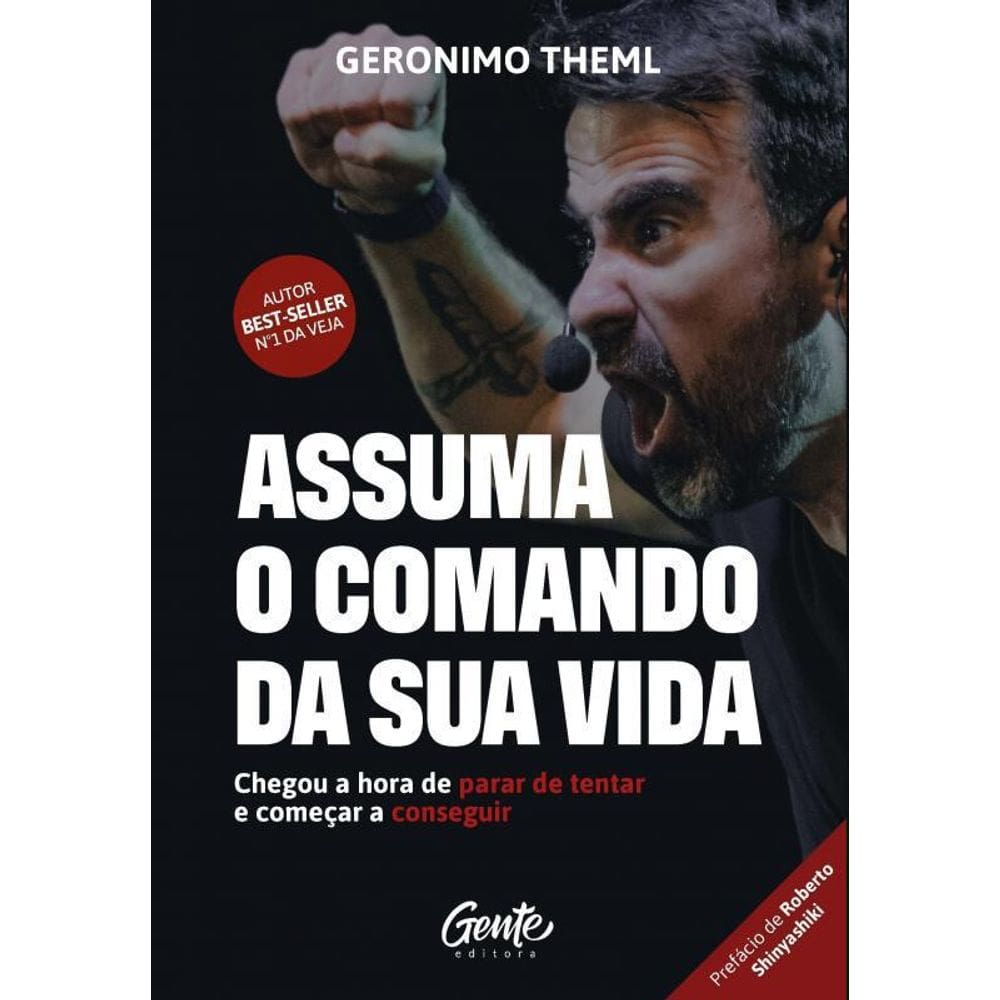 Livro Assuma O Comando Da Sua Vida: Chegou A Hora