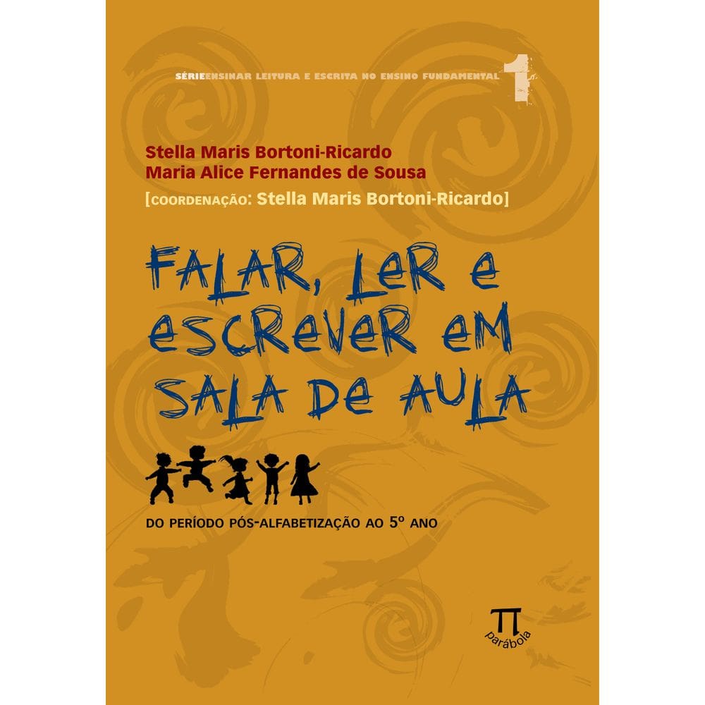 Livro Falar, Ler E Escrever Em Sala De Aula