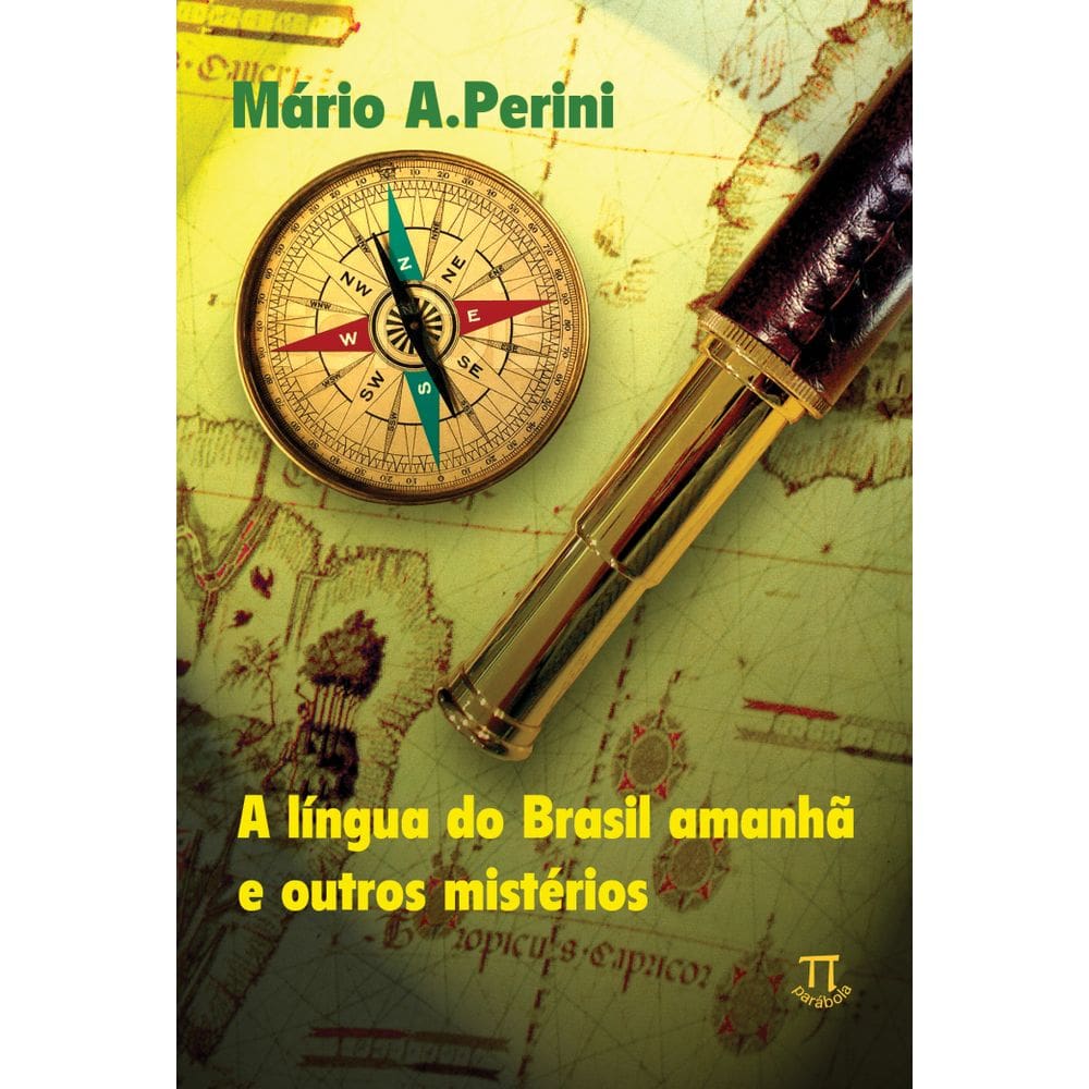 Livro A Língua Do Brasil Amanhã E Outros Mistérios
