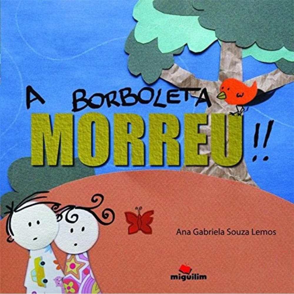 Borboleta Morreu , A