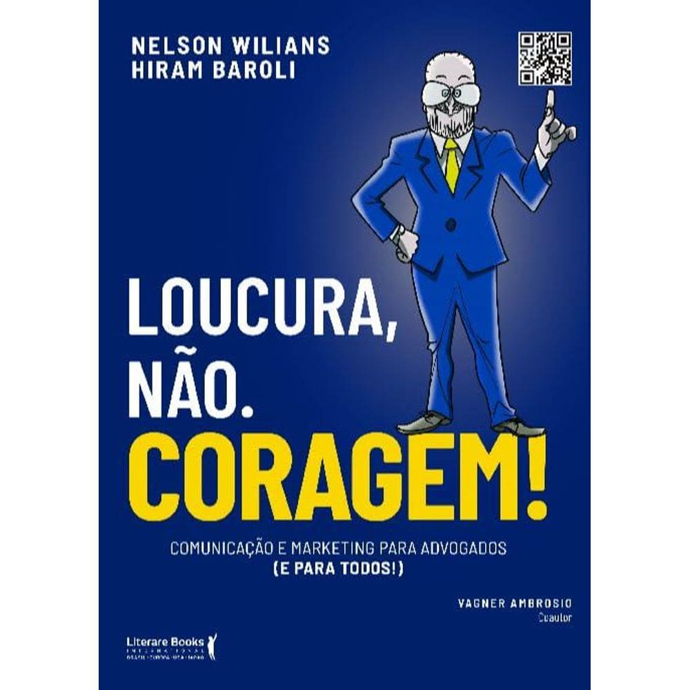 Loucura, não. Coragem!