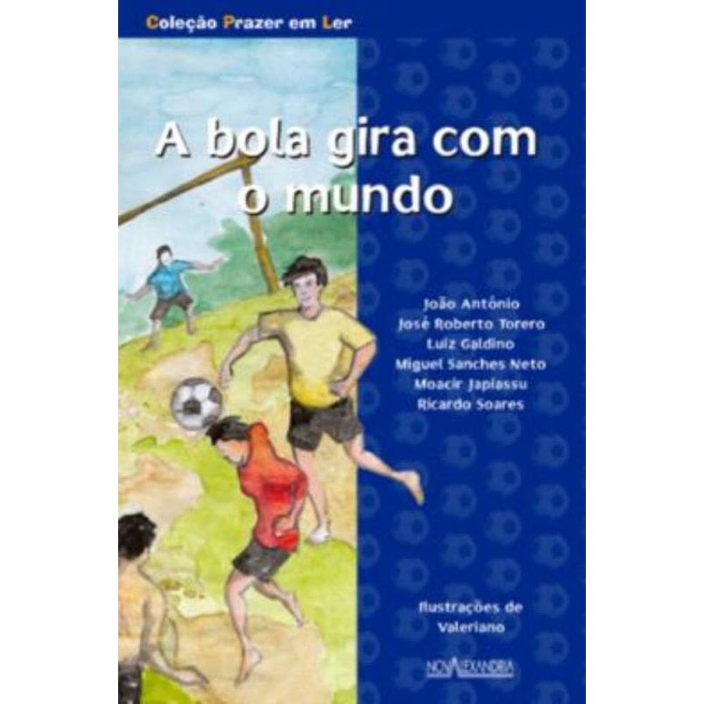 Bola Gira Com O Mundo, A - 2ª Ed