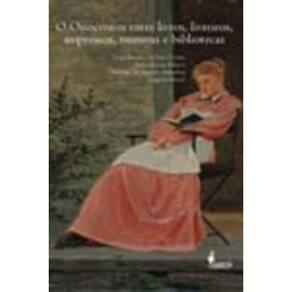 o Oitocentos Entre Livros, Livreiros, Impressos, Missivas e Bibliotecas