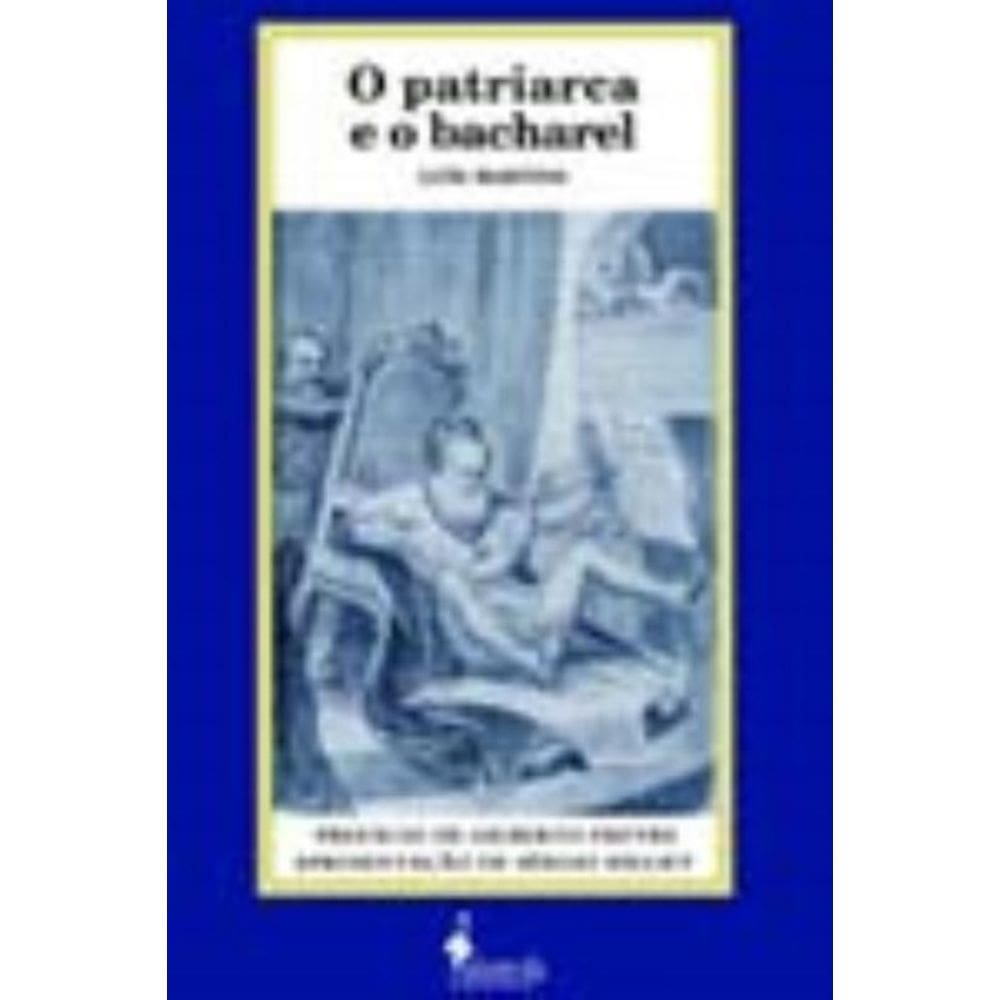 o Patriarca e o Bacharel