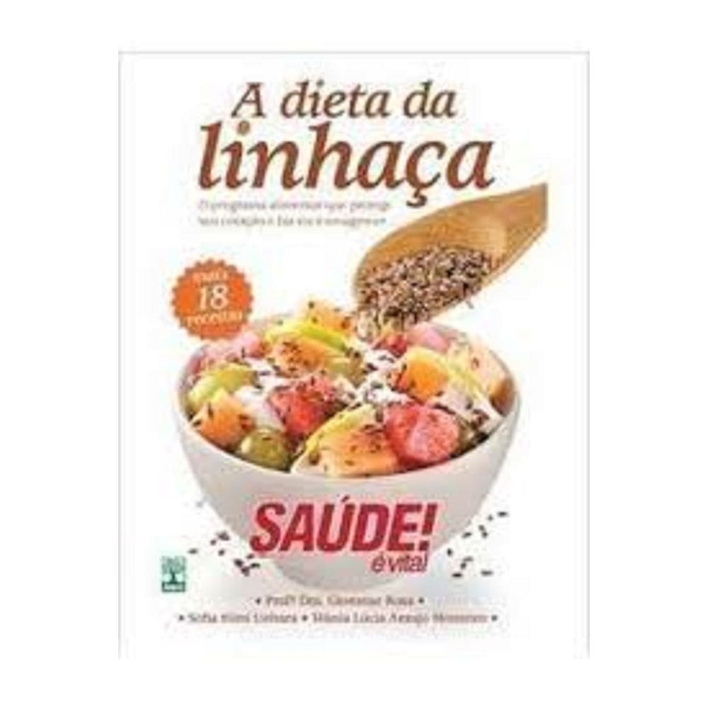 LIVRO NOVO a dieta da linhaça, PROF: DRA. GLORIMAR ROSA