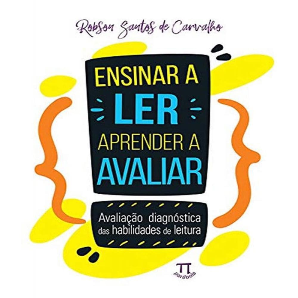 Livro Ensinar A Ler, Aprender A Avaliar - Avaliacao