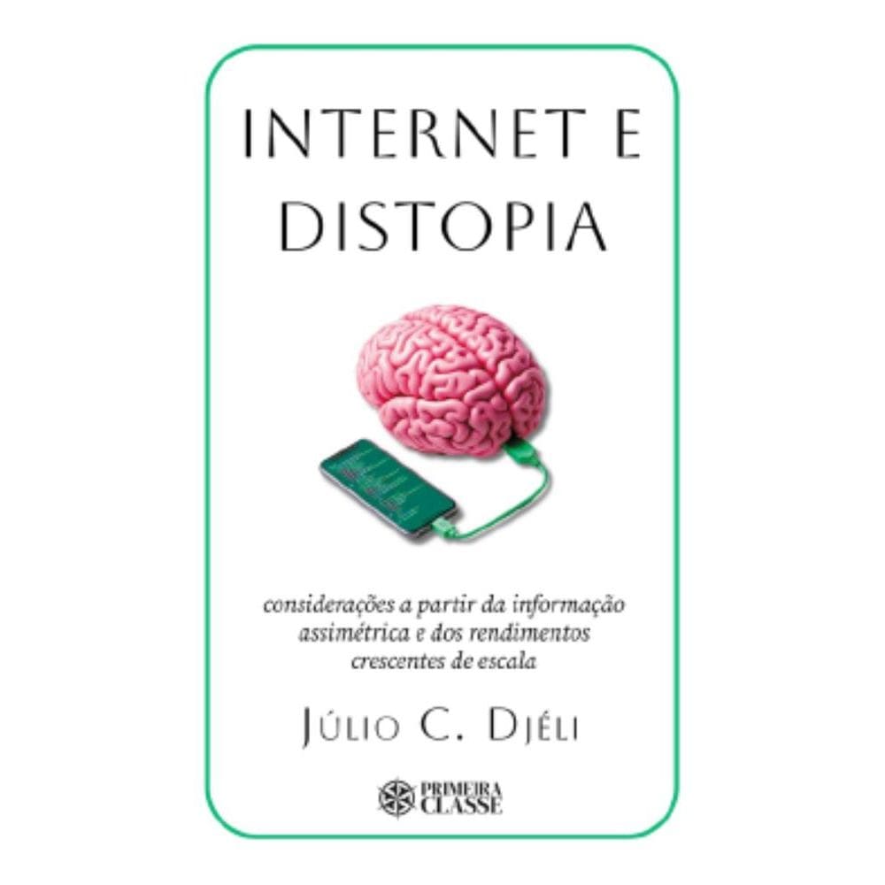 Internet e distopia: Considerações a partir da informação assimétrica e dos rendimentos crescentes de escala