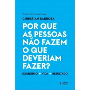 Livro Por Que As Pessoas Nao Fazem O Que Deveriam Fazer