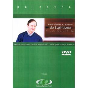 Dvd-antecedentes ao Adv. do Esp. a Tarefa de Allan Kardec 1 ed