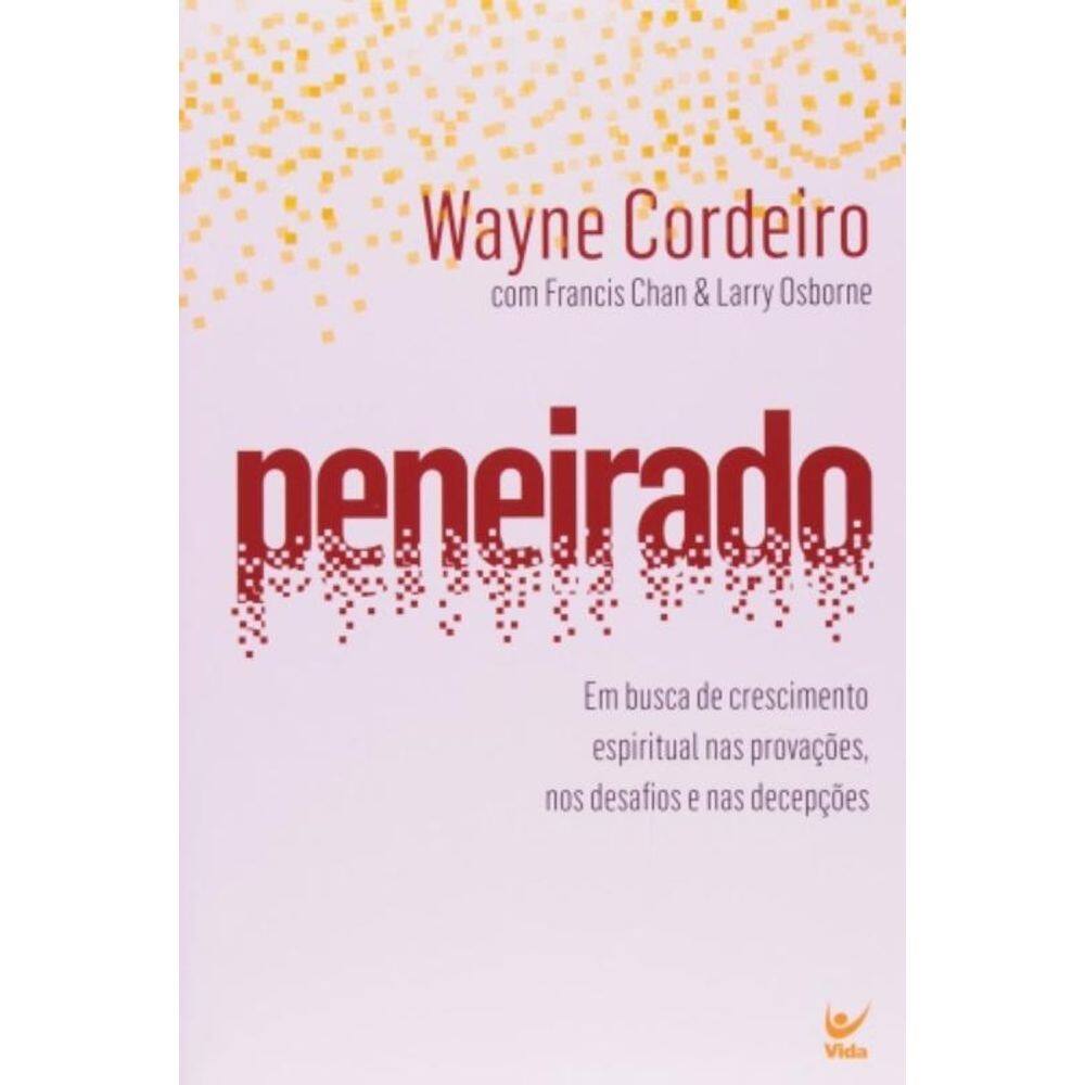 Peneirado. Em Busca De Crescimento Espiritual Nas