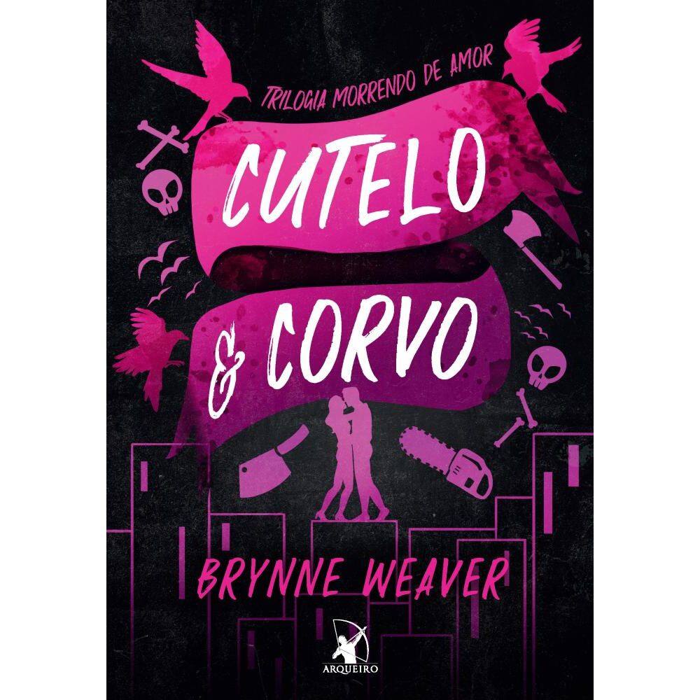 Cutelo e Corvo (Trilogia Morrendo de Amor - Livro 1) (0209)